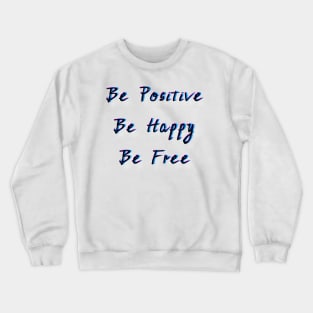 Just Be Crewneck Sweatshirt